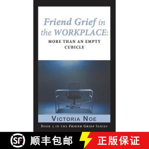 【3-4周达】Friend Grief in the Workplace: More Than an Empty Cubicle [9780990308133]