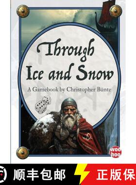 【3-4周达】Through Ice and Snow: A Solo Fantasy Gamebook [9781291812886]
