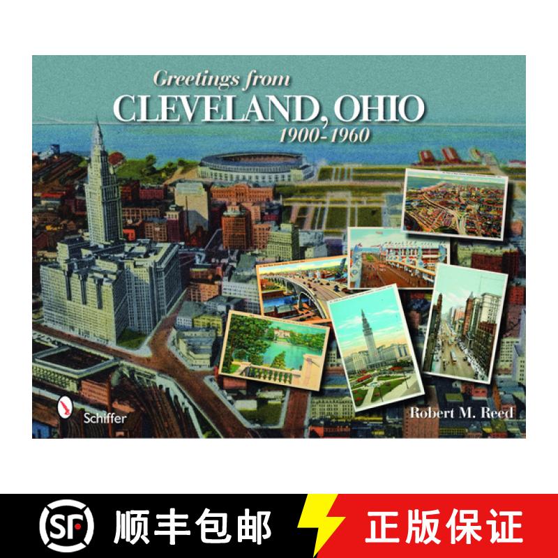 【3-4周达】Greetings from Cleveland, Ohio: 1900 to 1960: 1900 to 1960 [9780764330254]