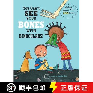 【3-4周达】你不能用望远镜看到你的骨头 You Can't See Your Bones With Binoculars: A Book About Your 206... [9781609056766]