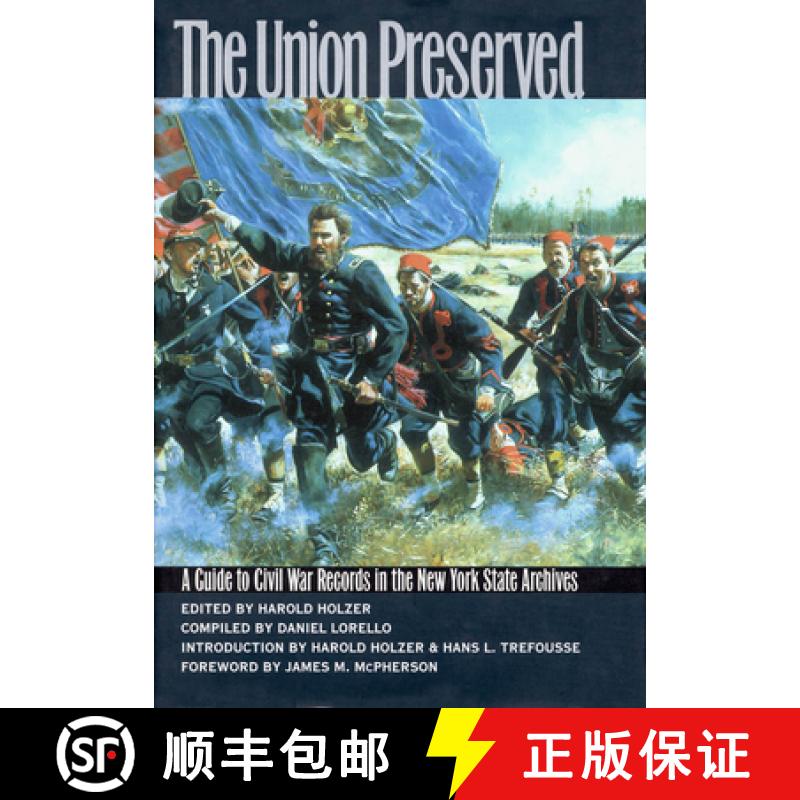 【3-4周达】The Union Preserved: A Guide to Civil War Records in the Nys Archives [9780823219001]