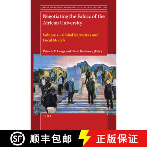 预订 精装 Negotiating the Fabric of the African University: Volume 1 - Global Narratives and Local Mo... [9789004722699]