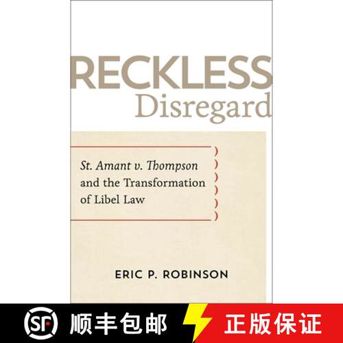 【3-4周达】精装 Reckless Disregard – St. Amant V. Thompson and the Transformation of Libel Law [9780807169407]