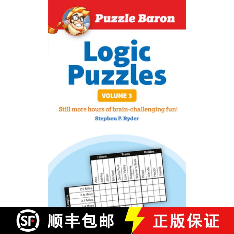 【3-4周达】Puzzle Baron's Logic Puzzles, Volume 3: More Hours of Brain-Challenging Fun! [9781465454652]