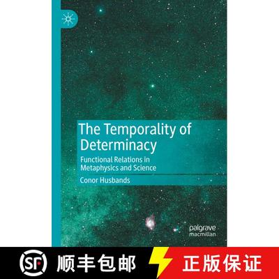 【3-4周达】The Temporality of Determinacy : Functional Relations in Metaphysics and Science [9783030865290]
