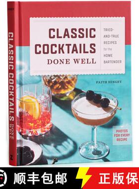 【3-4周达】Classic Cocktails Done Well: Tried-and-True Recipes for the Home Bartender [9780593435946]