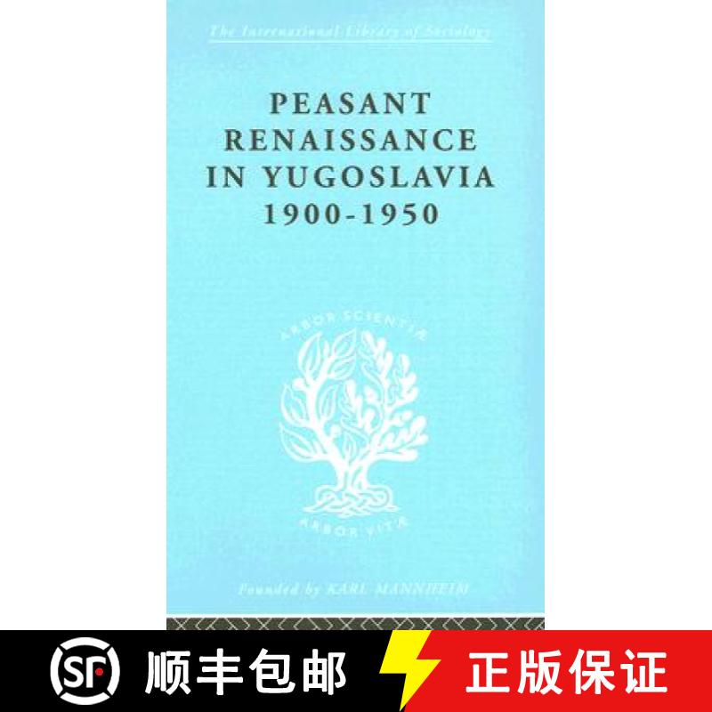 【3-4周达】Peasant Renaissance in Yugoslavia 1900 -1950 : A Study of Development of Yugoslavia as Aff... [9780415176125]