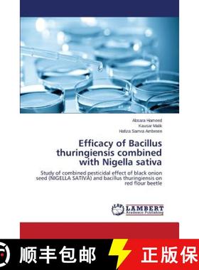 预订 Efficacy of Bacillus Thuringiensis Combined with Nigella Sativa [9783847311980]