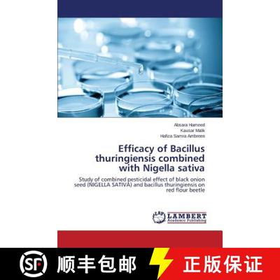 预订 Efficacy of Bacillus Thuringiensis Combined with Nigella Sativa [9783847311980]