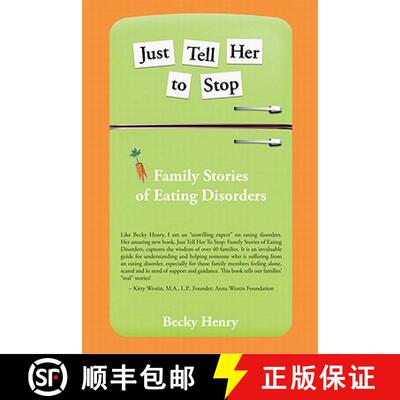 现货 Just Tell Her to Stop: Family Stories of Eating Disorders [9780984548903]