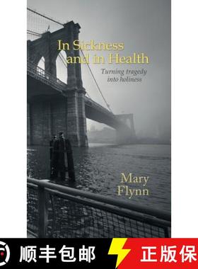 【2-3周达】In Sickness and in Health: Turning tragedy into holiness [9781504385442]