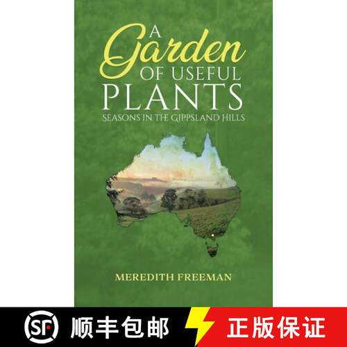 【3-4周达】A Garden of Useful Plants: Seasons in the Gippsland Hills [9780228864868]