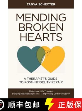 【3-4周达】Mending Broken Hearts: A Therapist's Guide to Post-Infidelity Repair [9781771807173]