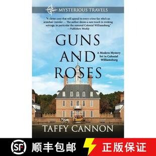 【3-4周达】Guns and Roses: A Modern Mystery Set in Colonial Williamsburg [9780997805314]
