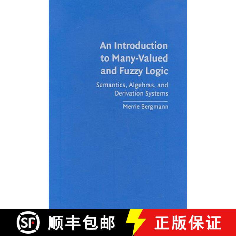 【3-4周达】An Introduction to Many-Valued and Fuzzy Logic: Semantics, Algebras, and Derivation Systems [9780521881289]