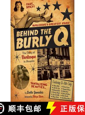 【3-4周达】Behind the Burly Q: The Story of Burlesque in America [9781620876916]