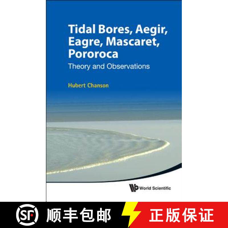 【3-4周达】Tidal Bores, Aegir, Eagre, Mascaret, Pororoca: Theory and Observations [9789814335416]