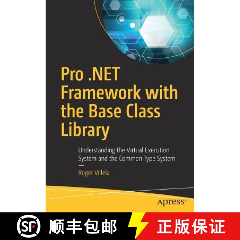 【3-4周达】Pro .NET Framework with the Base Class Library : Understanding the Virtual Execution Syste... [9781484241905]