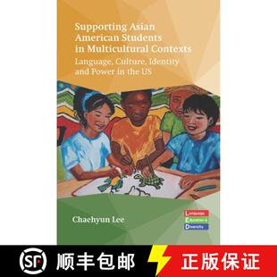 【3-4周达】Supporting Asian American Students in Multicultural Contexts : Language, Culture, Identity... [9781836680093]