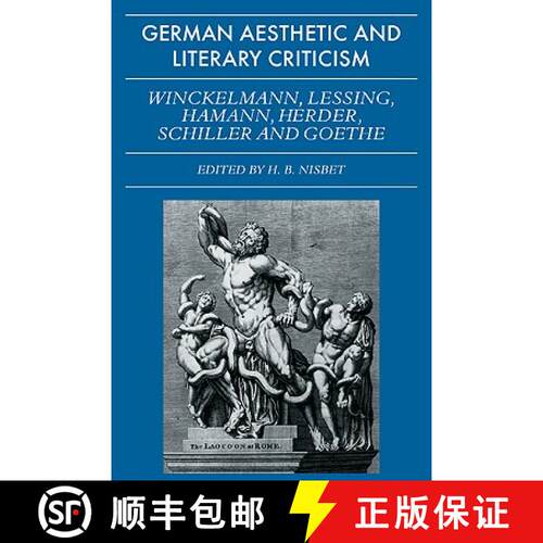 【3-4周达】German Aesthetic and Literary Criticism: Winckelmann, Lessing, Hamann, Herder, Schiller an... [9780521280099]