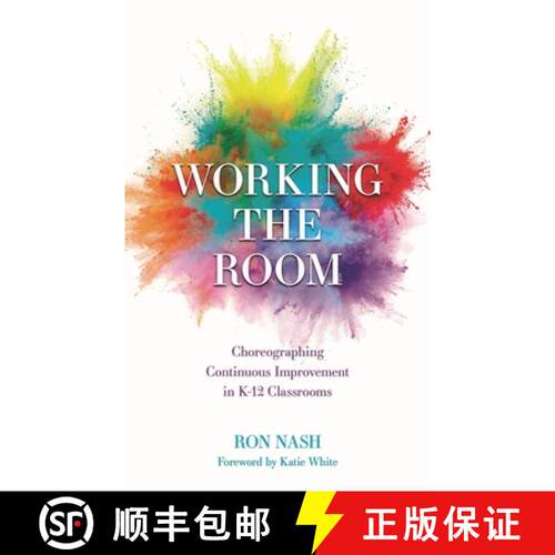 【3-4周达】Working the Room : Choreographing Continuous Improvement in K-12 Classrooms [9781475873290]