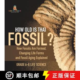and Forms Aging Fossils Formed Fossil? Life That 9781541991101 Expla... How 4周达 Changing Old Fossil are
