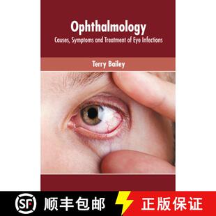 【3-4周达】精装 Ophthalmology: Causes, Symptoms and Treatment of Eye Infections [9781639874118]