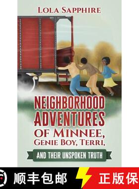 【3-4周达】Neighborhood Adventures of Minnee, Genie Boy, Terri, And Their Unspoken Truth [9781950649044]