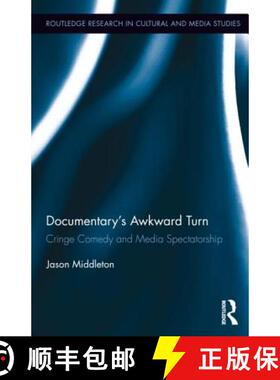 【3-4周达】Documentary's Awkward Turn: Cringe Comedy and Media Spectatorship [9780415721073]