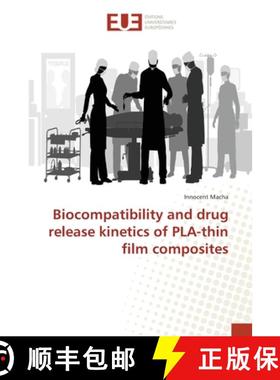 预订 Biocompatibility and drug release kinetics of PLA-thin film composites [9783330867888]