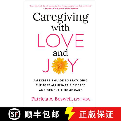 【3-4周达】Caregiving with Love and Joy: An Expert's Guide to Providing the Best Alzheimer's Disease ... [9780593330692]