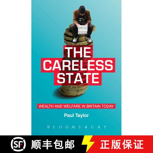 【3-4周达】精装 The Careless State: Wealth and Welfare in Britain Today [9781849660013]