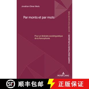 【3-4周达】Par monts et par mots: Pour un itineraire sociolinguistique de la francophonie [9782875748140]
