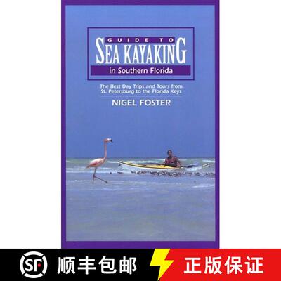 【3-4周达】Guide to Sea Kayaking in Southern Florida : The Best Day Trips And Tours From St. Petersbu... [9780762703364]