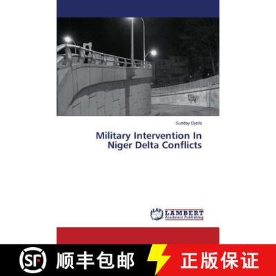 预订 Military Intervention in Niger Delta Conflicts [9783845479460]