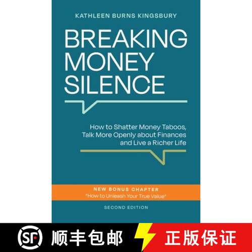 【3-4周达】Breaking Money Silence: How to Shatter Money Taboos, Talk More Openly about Finances and L... [9781956989427]