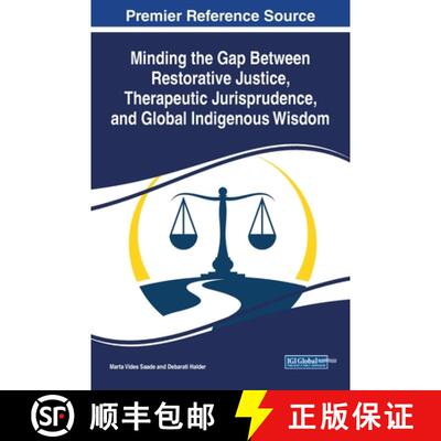 【3-4周达】Minding the Gap Between Restorative Justice, Therapeutic Jurisprudence, and Global Indigen... [9781668441121]
