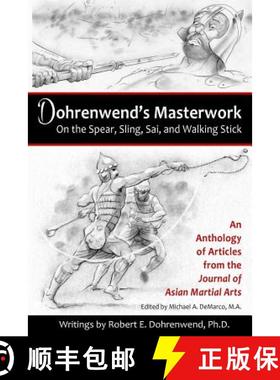 【3-4周达】Dohrenwend's Masterwork: On the Spear, Sling, Sai, and Walking Stick [9781893765207]