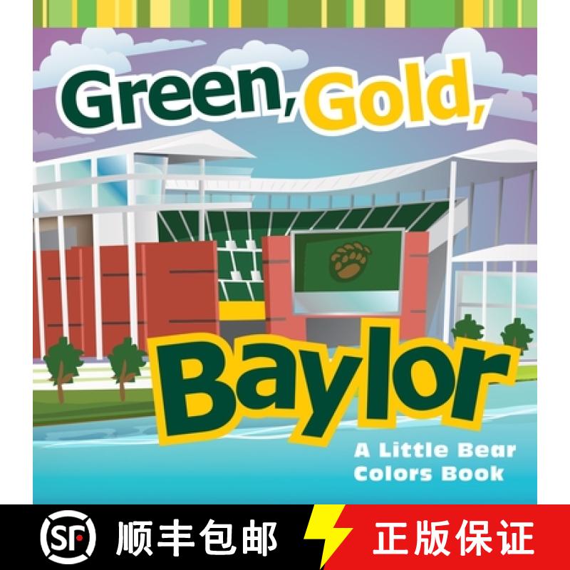 【3-4周达】Green, Gold, Baylor: A Little Bear Colors Book [9781481302173]