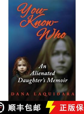 【3-4周达】YOU-KNOW-WHO  An Alienated Daughter's Memoir [9781952439544]