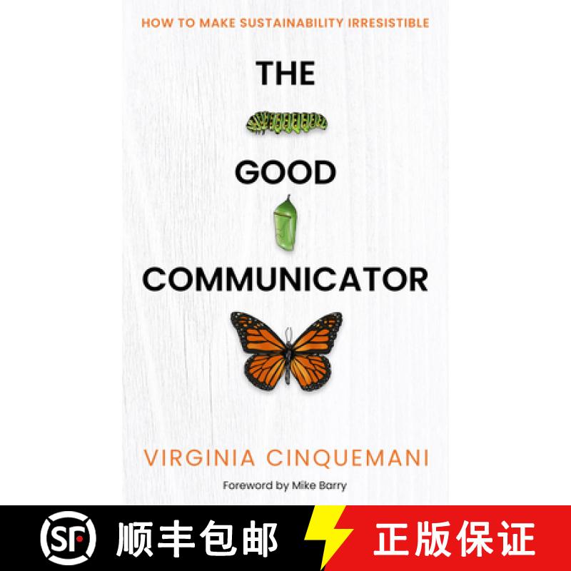 【3-4周达】The Good Communicator : How to make sustainability irresistible [9781788606189]