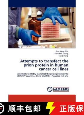 预订 Attempts to Transfect the Prion Protein in Human Cancer Cell Lines [9783845442075]