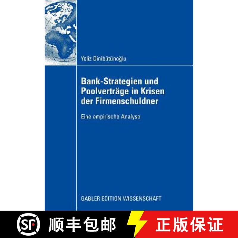 【3-4周达】Bank-Strategien und Poolverträge in Krisen der Firmenschuldner : Eine empirische Analyse [9783834913388]