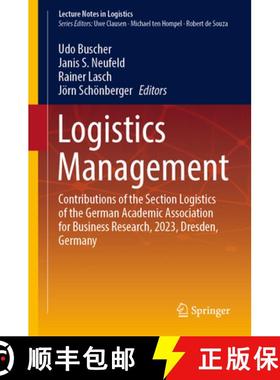 【3-4周达】Logistics Management : Contributions of the Section Logistics of the German Academic Assoc... [9783031381447]