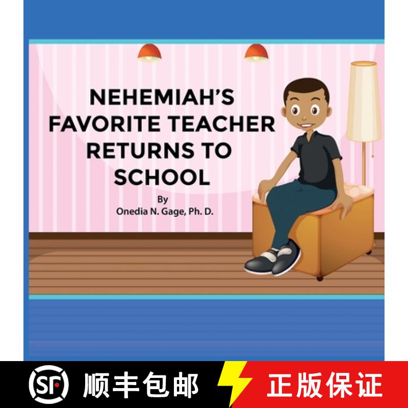 【3-4周达】Nehemiah's Favorite Teacher Returns to School [9781939119148]