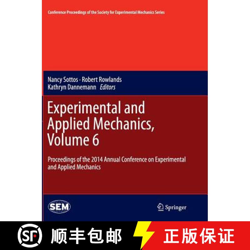 【3-4周达】Experimental and Applied Mechanics, Volume 6 : Proceedings of the 2014 Annual Conference o... [9783319383590]