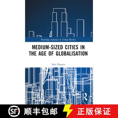 【3-4周达】Medium-Sized Cities in the Age of Globalisation [9781032188591]