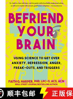 【3-4周达】Befriend Your Brain: A Young Person's Guide to Dealing with Anxiety, Depression, Anger, Fr... [9781648410383]