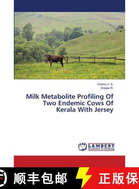 预订 Milk Metabolite Profiling Of Two Endemic Cows Of Kerala With Jersey [9786203305401]