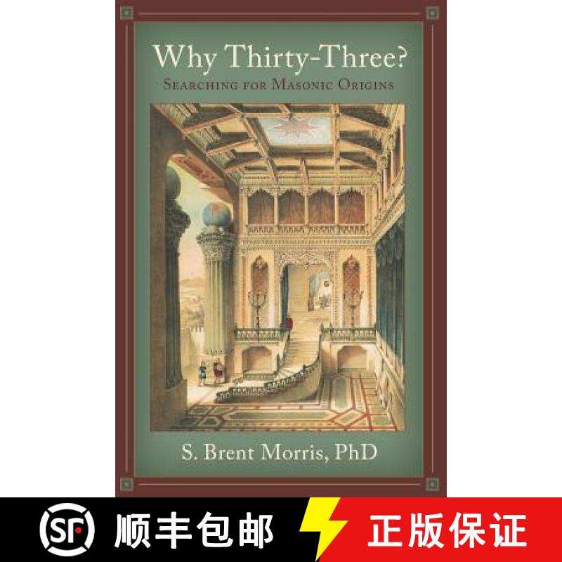 【3-4周达】Why Thirty-Three?: Searching for Masonic Origins [9781633918191]